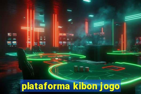 plataforma kibon jogo